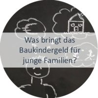 Blog_Verlinkung_Was bringt das Baukindergeld für junge Familien Die neue staatliche Unterstützung um junge Familien beim Immobilienerwerb zu unterstützen