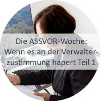 Blog_Verlinkung_Die ASSVOR-Woche - Wenn es an der Verwalterzustimmung hapert Teil 1 Verwalterzustimmung, Probleme Verwalterzustimmung, Düsseldorf