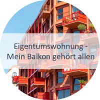 Blog_Verlinkung_KW11_Eigentumswohnung - Mein Balkon gehört allen Eigentumswohnung, Balkon, Düsseldorf