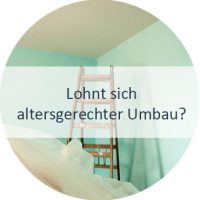 Blog_Verlinkung_KW38 Lohnt sich altersgerechter Umbau