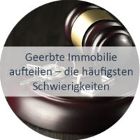 Blog_Verlinkung_KW6 Geerbte Immobilie aufteilen – die häufigsten Schwierigkeiten